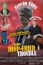 Some Deep-Fried Trouble 2024 Movie Cast, OTT, Budget, Box Office, And More