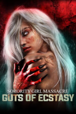Sorority Girl Massacre: Guts of Ecstasy 2024 Movie Cast, OTT, Budget, Box Office, And More