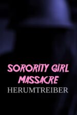 Sorority Girl Massacre: Herumtreiber Movie Cast, OTT, Budget, Box Office, And More
