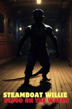 Steamboat Willie: Blood on the Water 2024 Movie Cast, OTT, Budget, Box Office, And More