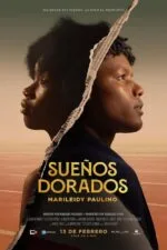 Sueños Dorados 2025 Movie Cast, OTT, Budget, Box Office, And More