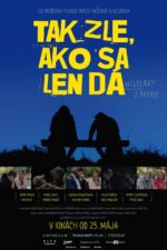 Love is Outdated 2024 Movie Cast, OTT, Budget, Box Office, And More 4 Tak zle, ako sa len dá 2023 Movie Cast, OTT, Budget, Box Office, And More