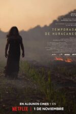 Temporada de huracanes 2023 Movie Cast, OTT, Budget, Box Office, And More