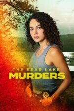 The Bear Lake Murders 2025 Movie Cast, OTT, Budget, Box Office, And More