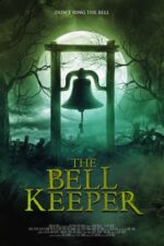 The Bell Keeper 2023 Movie Cast, OTT, Budget, Box Office, And More