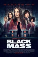 The Black Mass 2024 Movie Cast, OTT, Budget, Box Office, And More