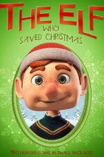 The Elf Who Saved Christmas 2024 Movie Cast, OTT, Budget, Box Office, And More