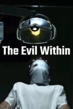 The Evil Within 2024 Movie Cast, OTT, Budget, Box Office, And More