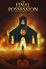 The Final Possession 2025 Movie Cast, OTT, Budget, Box Office, And More