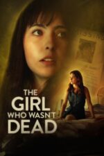 The Girl Who Wasn't Dead 2024 Movie Cast, OTT, Budget, Box Office, And More