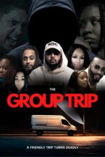 The Group Trip 2025 Movie Cast, OTT, Budget, Box Office, And More