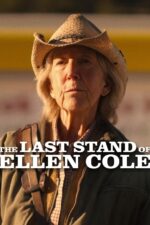 The Last Stand of Ellen Cole 2024 Movie Cast, OTT, Budget, Box Office, And More