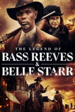 The Legend of Bass Reeves and Belle Starr 2023 Movie Cast, OTT, Budget, Box Office, And More