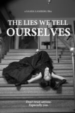 The Lies We Tell Ourselves 2023 Movie Cast, OTT, Budget, Box Office, And More