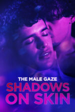 The Male Gaze: Shadows on Skin 2023 Movie Cast, OTT, Budget, Box Office, And More