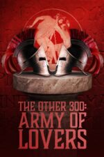 The Other 300: Army of Lovers 2025 Movie Cast, OTT, Budget, Box Office, And More