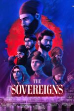 The Sovereigns 2025 Movie Cast, OTT, Budget, Box Office, And More
