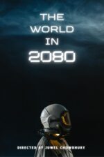 Razakar: The Silent Genocide of Hyderabad Cast, OTT, Budget, Box Office, And More 4 The World in 2080 2023 Movie Cast, OTT, Budget, Box Office, And More