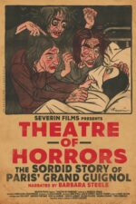 Theatre of Horrors: The Sordid Story of Paris' Grand Guignol Movie Cast, OTT, Budget, Box Office, And More