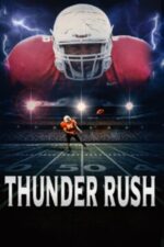 Thunder Rush 2025 Movie Cast, OTT, Budget, Box Office, And More