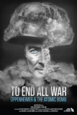 To End All War: Oppenheimer & the Atomic Bomb 2023 Movie Cast, OTT, Budget, Box Office, And More