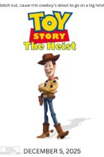 Toy Story: The Heist 2025 Movie Cast, OTT, Budget, Box Office, And More