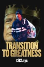 Transition to Greatness 2023 Movie Cast, OTT, Budget, Box Office, And More