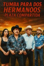 Tumba Para Dos Hermanos 2024 Movie Cast, OTT, Budget, Box Office, And More