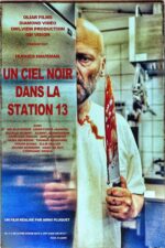 Un ciel noir dans la station 13 2024 Movie Cast, OTT, Budget, Box Office, And More