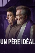 Un père idéal 2024 Movie Cast, OTT, Budget, Box Office, And More