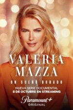 Valeria Mazza: Un sueño dorado 2023 Movie Cast, OTT, Budget, Box Office, And More