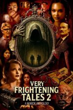 Very Frightening Tales 2 2025 Movie Cast, OTT, Budget, Box Office, And More