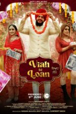 Viah Te Loan 2023 Movie Cast, OTT, Budget, Box Office, And More