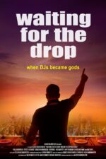 Waiting for the Drop: Rise of the Superstar DJs Movie Cast, OTT, Budget, Box Office, And More