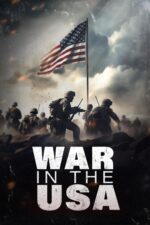 War in the USA 2025 Movie Cast, OTT, Budget, Box Office, And More