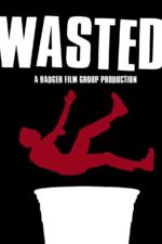 Wasted 2023 Movie Cast, OTT, Budget, Box Office, And More