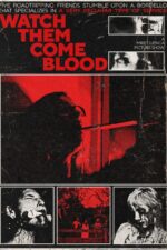 Watch Them Come Blood 2024 Movie Cast, OTT, Budget, Box Office, And More