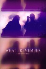 What I Remember Movie Cast, OTT, Budget, Box Office, And More