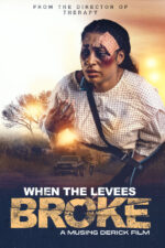 When the Levees Broke 2023 Movie Cast, OTT, Budget, Box Office, And More