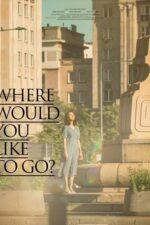 Where Would You Like to Go? 2023 Movie Cast, OTT, Budget, Box Office, And More