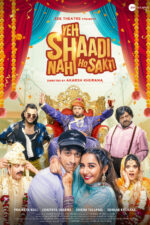 Yeh Shaadi Nahi Ho Sakti 2023 Movie Cast, OTT, Budget, Box Office, And More