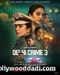 Delhi Crime Season 3: The Complete Guide to Release Time, Plot, Cast & The Haunting True Story